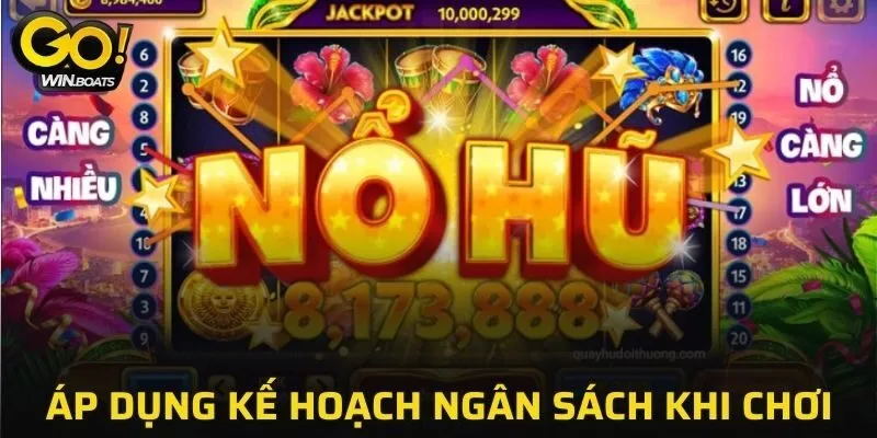 Áp dụng kế hoạch ngân sách khi chơi