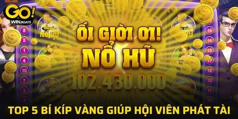 Bật mí 5 bí kíp ăn sạch tiền từ cao thủ
