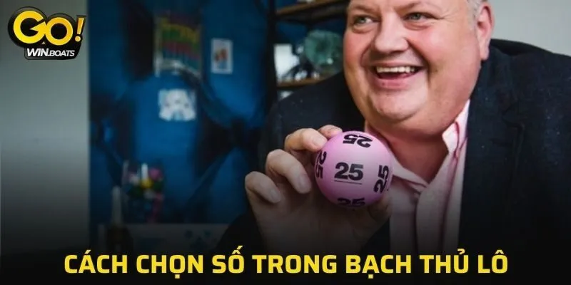 Cách chọn số trong bạch thủ lô