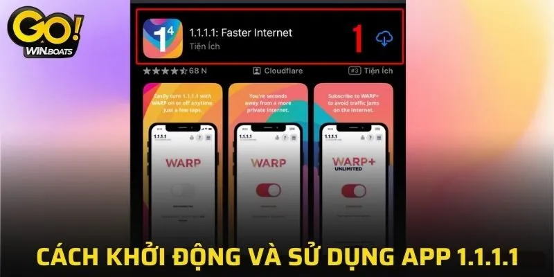 Cách khởi động và sử dụng app 1.1.1.1