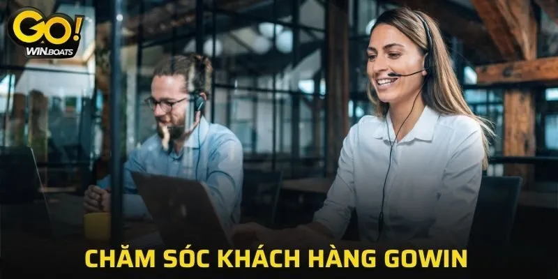Chăm sóc khách hàng GOWIN hỗ trợ liên tục