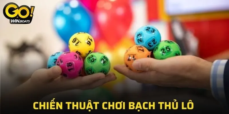 Chiến thuật chơi bạch thủ lô