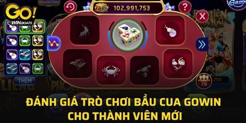 Đánh giá trò chơi bầu cua GOWIN cho thành viên mới