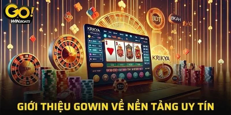 Giới thiệu GOWIN về nền tảng uy tín