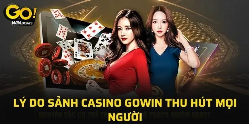Lý do sảnh Casino GOWIN thu hút mọi người