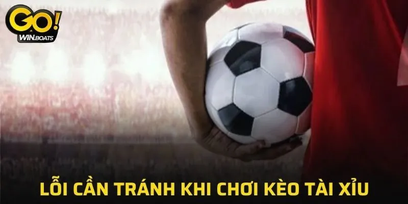 Một vài lỗi cần tránh khi chơi kèo cược tài xỉu tại GOWIN