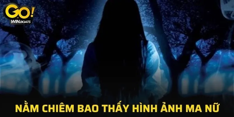 Nằm chiêm bao thấy hình ảnh ma nữ