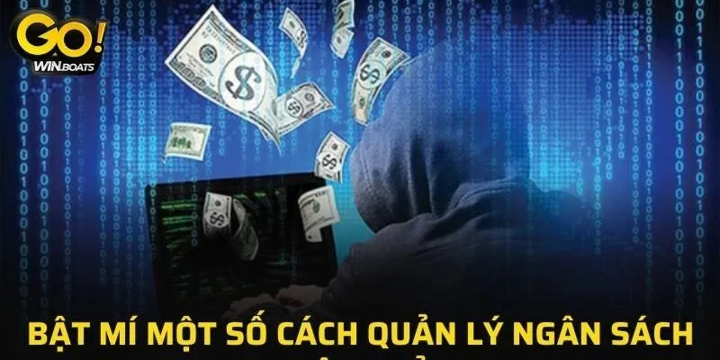 Ngay từ đầu hãy xác định một ngân sách cụ thể dành cho các ván cược