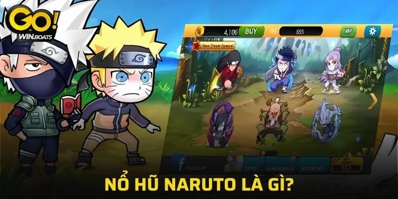 Nội dung thông tin của nổ hũ Naruto