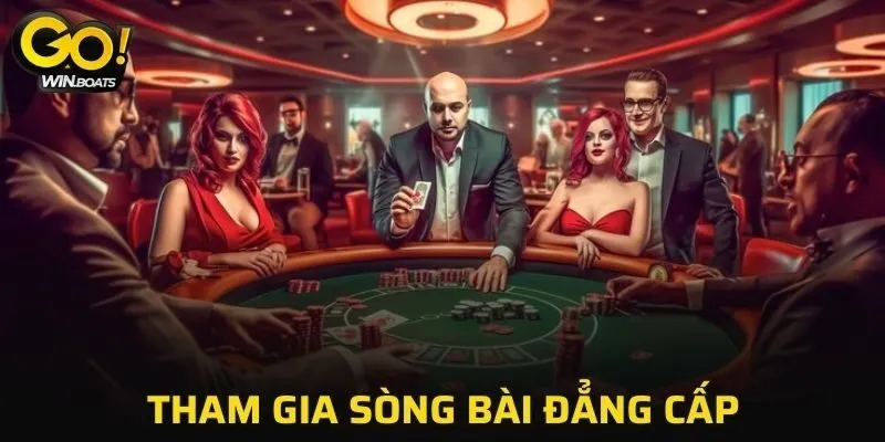 Tham gia sòng bài đẳng cấp