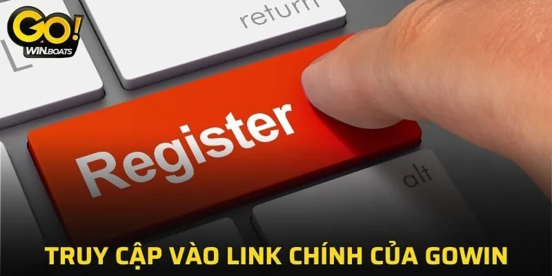 Truy cập vào link dẫn chính thống của GOWIN